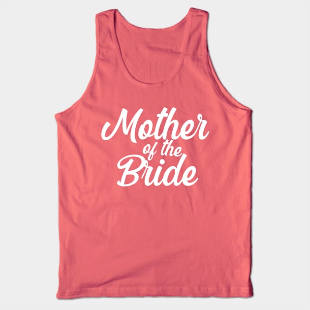 Mother of the Bride Tank Top by tysonstreet